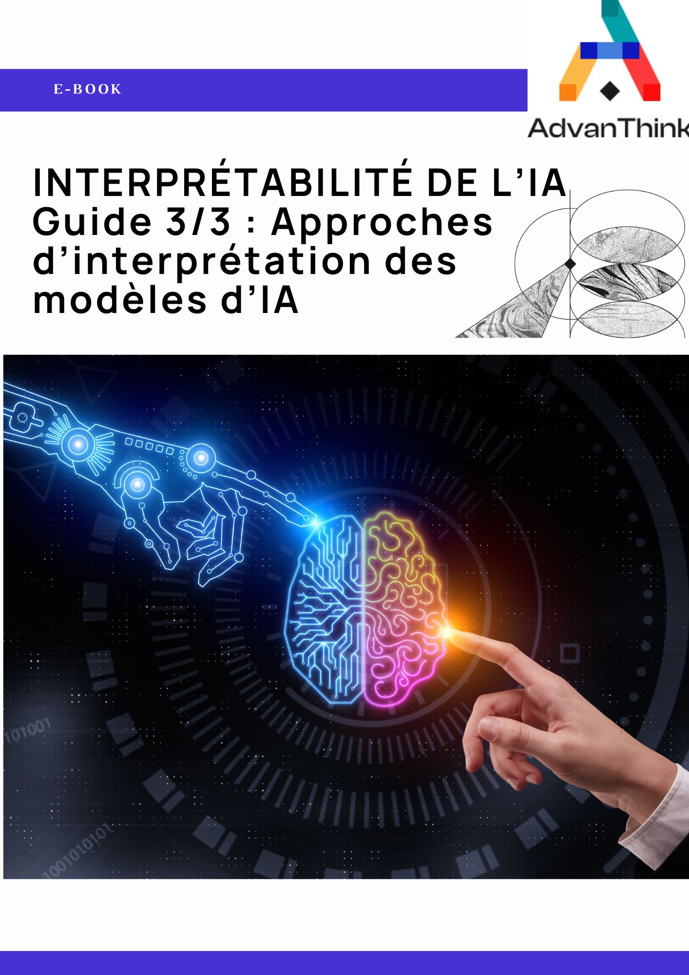 INTERPRÉTABILITÉ DE L’IA Guide 3/3 : Approches d’interprétation des modèles d’IA